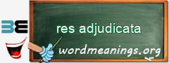 WordMeaning blackboard for res adjudicata